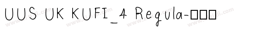 UUS UK KUFI_4 Regula字体转换